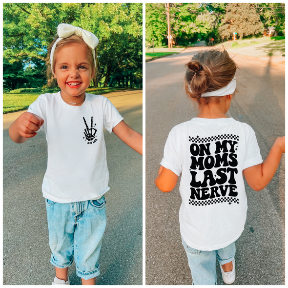 On My Moms Last Nerve YOUTH -  Screen Print Transfer