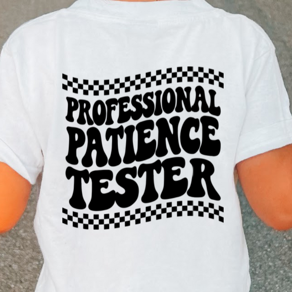 Professional Patience Tester YOUTH -  Screen Print Transfer