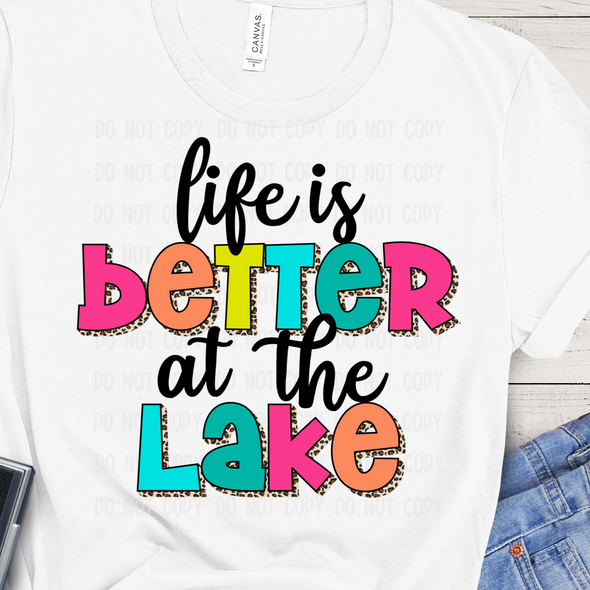 Life Is Better At The Lake - DTF Transfer