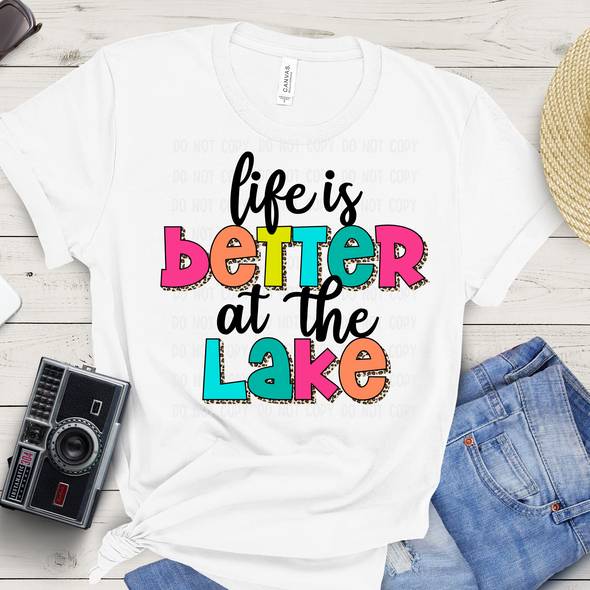 Life Is Better At The Lake - DTF Transfer