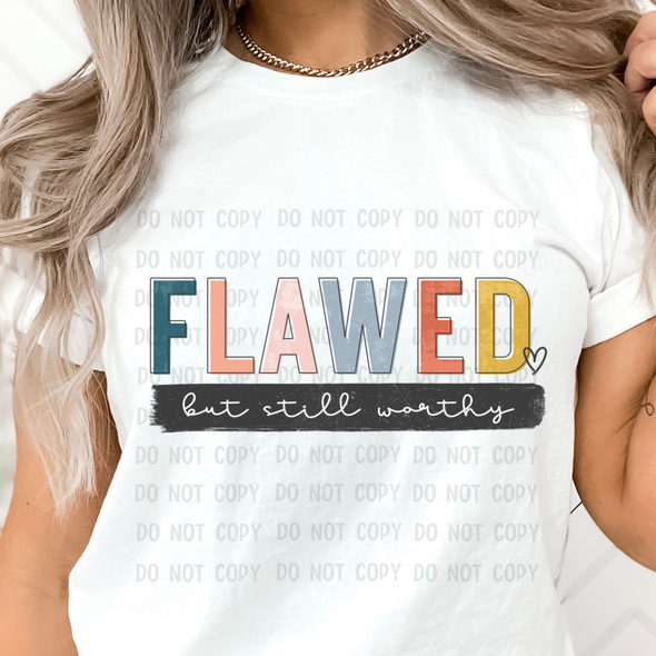 Flawed But Still Worthy -  DTF