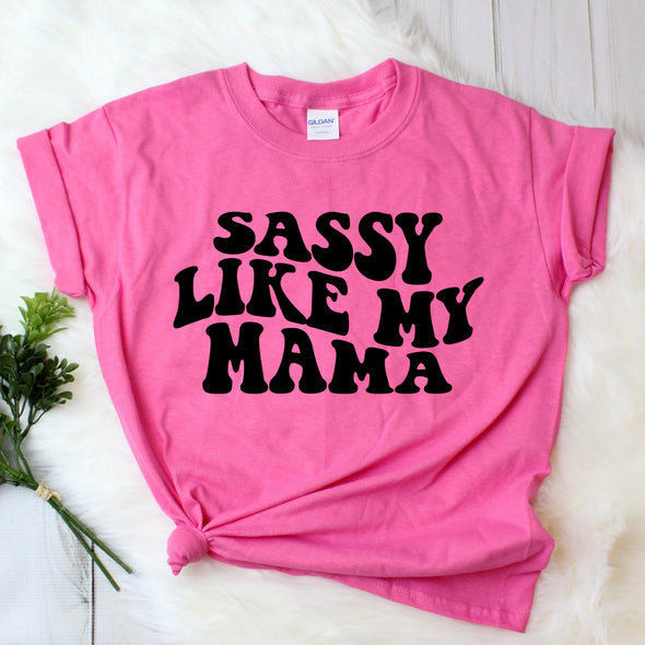 A78 Sassy Like My Mama -  Screen Print Transfer