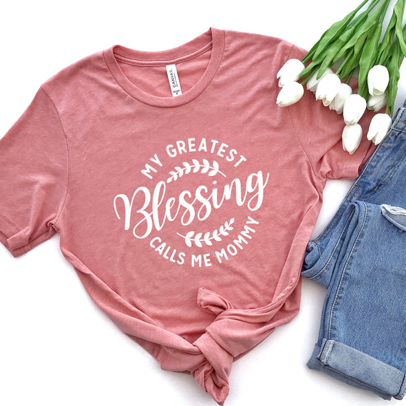 My Greatest Blessing Calls Me Mommy -  Screen Print Transfer