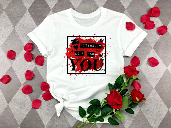 SALE Kill For You - Sublimation Transfer