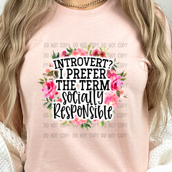 Introvert I Prefer The Term Socially Responsible - DTF Transfer