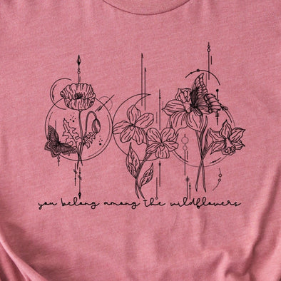 You Belong Among The Wildflowers