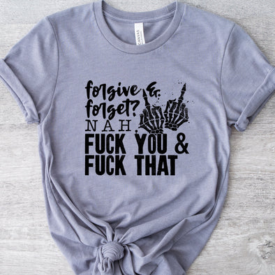 Forgive & Forget -  Screen Print Transfer