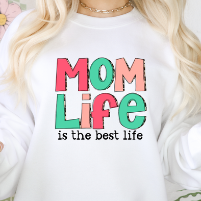 Mom Life Is The Best Life - DTF