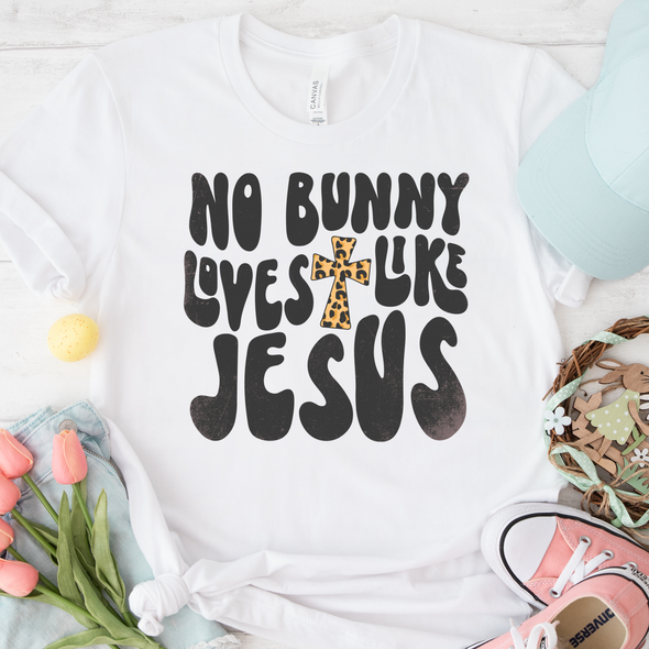 No Bunny Loves You Like Jesus -  DTF