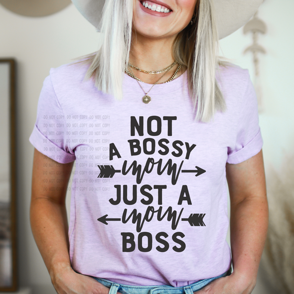 Not A Bossy Mom Just A Mom Boss DTF, Heat Transfer, Ready To Press