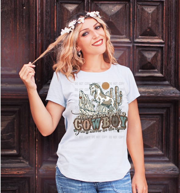 Once You Love A Cowboy -  DTF