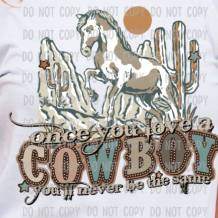 Once You Love A Cowboy -  DTF