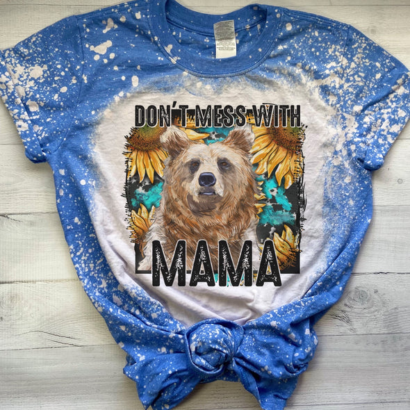 Don't Mess With Mama Bear - Sublimation Transfer