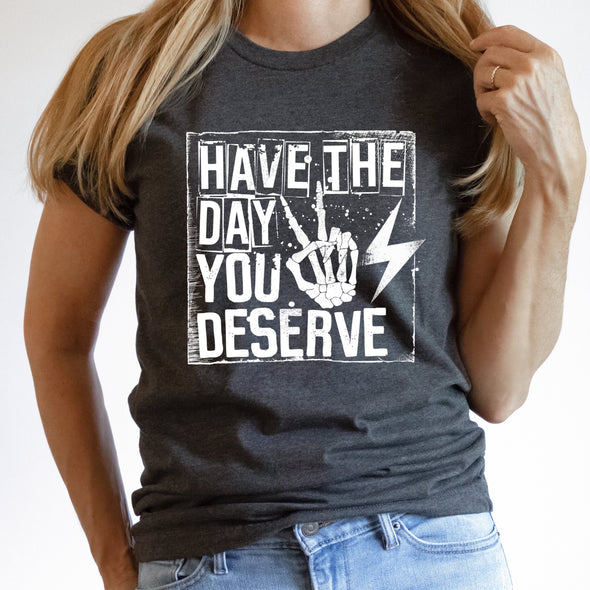 R5 Have The Day You Deserve -  Screen Print Transfer