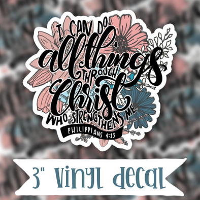 V110 All Things Through Christ - Vinyl Sticker Decal