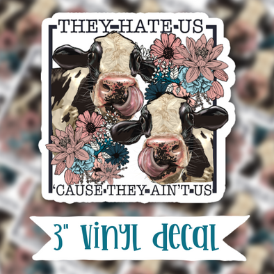 V112 They Hate Us -  Vinyl Sticker Decal