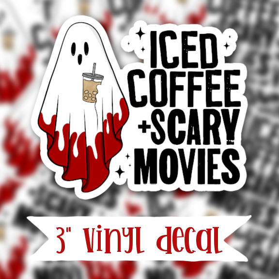 V129 Iced Coffee and Scary Movies - Vinyl Sticker Decal
