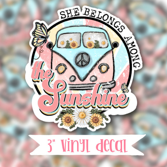 V11 She Belongs Among the Sunshine - Vinyl Sticker Decal