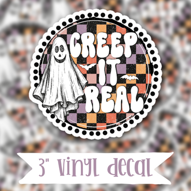 V121 Creep It Real - Vinyl Sticker Decal