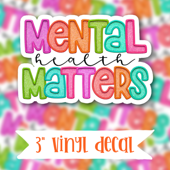 V127 Mental Health Matters - Vinyl Sticker Decal