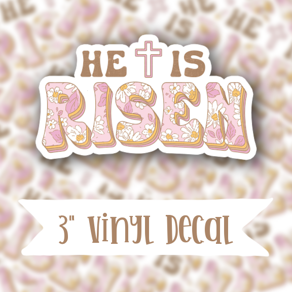 V140 He Is Risen Retro Floral - Vinyl Sticker Decal