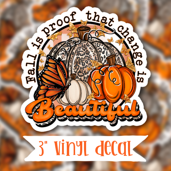 V145 Fall is Proof - Vinyl Sticker Decal