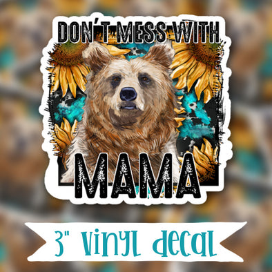 V16 Don't Mess With Mama - Vinyl Sticker Decal