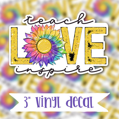 V169 Teach Love Inspire - Vinyl Sticker Decal