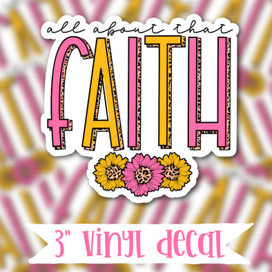 V174 All About That Faith - Vinyl Sticker Decal