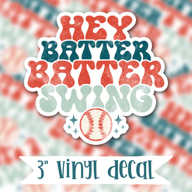 V187 Hey Batter Batter - Vinyl Sticker Decal