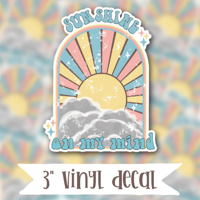 V1 Sunshine On My Mind - Vinyl Sticker Decal
