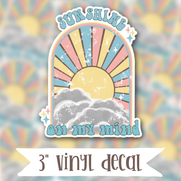 V1 Sunshine On My Mind - Vinyl Sticker Decal