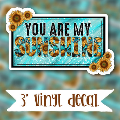 V20 You Are My Sunshine - Vinyl Sticker Decal