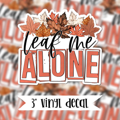 V26 Leaf Me Alone - Vinyl Sticker Decal