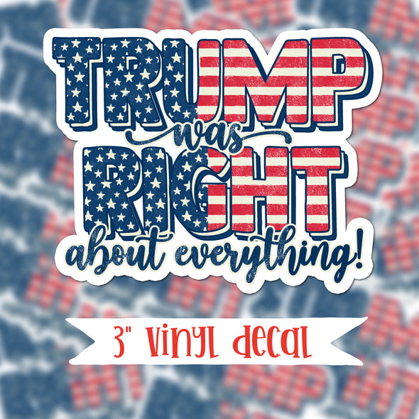 V28 Trump Was Right - Vinyl Sticker Decal