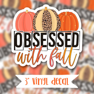 V51 Obsessed with Fall - Vinyl Sticker Decal