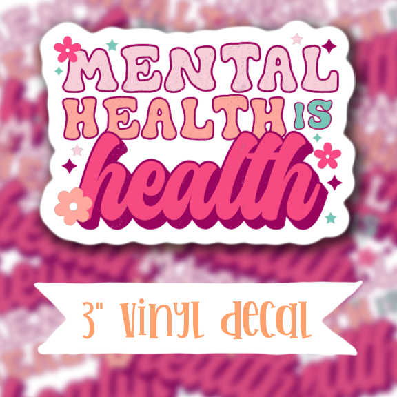 V52 Mental Health is Health - Vinyl Sticker Decal