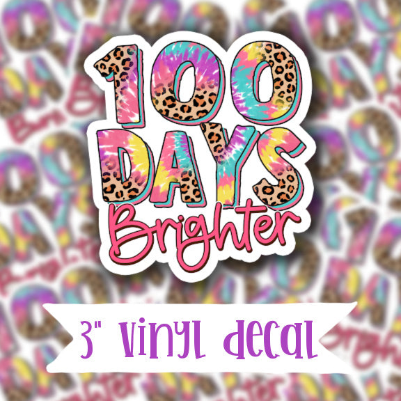 V67 100 Days Brighter - Vinyl Sticker Decal