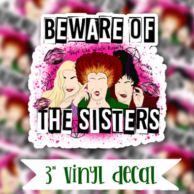 V76 Beware of the Sisters - Vinyl Sticker Decal