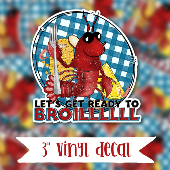 V82 Let's Get Ready to Broil - Vinyl Sticker Decal