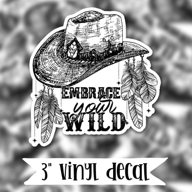 V87 Embrace Your Wild - Vinyl Sticker Decal