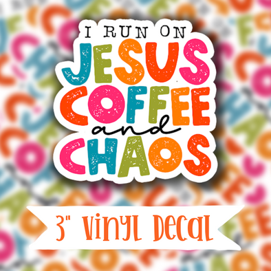V90 I Run On Jesus Coffee & Chaos - Vinyl Sticker Decal