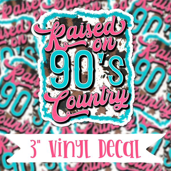 V94 Raised on 90's Country - Vinyl Sticker Decal