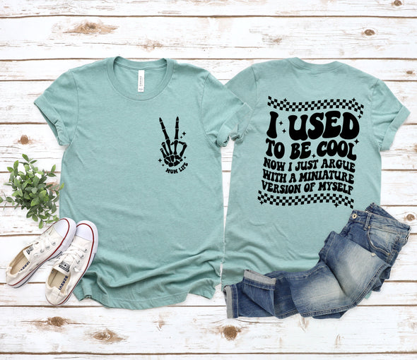 I Used To Be Cool -  Screen Print Transfer