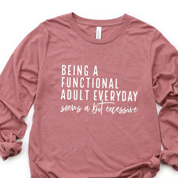 Q4 Being A Functional Adult -  Screen Print Transfer