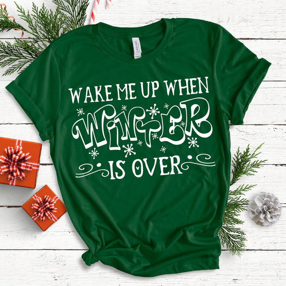 SALE Wake Me When Winter Is Over -  Screen Print Transfer NOT RESTOCKING!