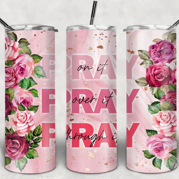 Pray - 20oz Stainless Steel Skinny Tumbler (COMPLETED ITEM)
