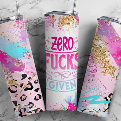 Zero Fucks Given - 20 oz Skinny Tumbler Sublimation Transfers