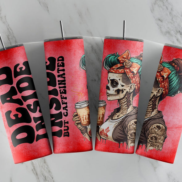Dead Inside But Caffeinated Red- 20 oz Skinny Tumbler Sublimation Transfers