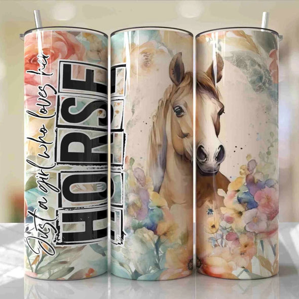 Just A Girl Who Loves Her Horse - 20 oz Skinny Tumbler Sublimation Transfers